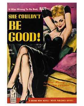 10100814A-She-Couldn-t-Be-Good-Posters.jpg